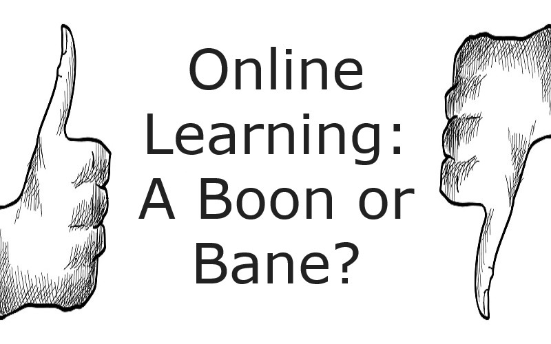 Online Learning: A Boon or Bane