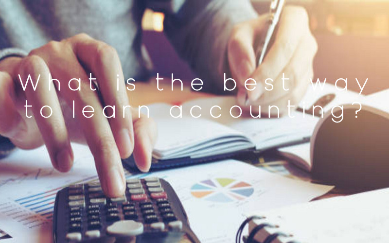What is the best way to learn accounting